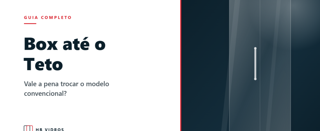 Box até o Teto: Vale a Pena? Vantagens, Preço e Dicas Antes de Instalar